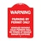 Signmission Warning Parking by Permit Vehicles w/o Valid Permits Towed Vehicl Alum, 18" x 24", RW-1824-22714 A-DES-RW-1824-22714 - alternate 1
